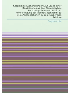 Gesammelte Abhandlungen Auf Grund einer Bewilligung