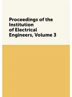 Proceedings of the Institution of Electrical Enginee