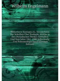 Bibliotheca Zoologica Ii. Verzeichni