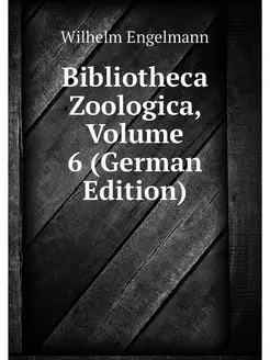 Bibliotheca Zoologica, Volume 6 (Germ