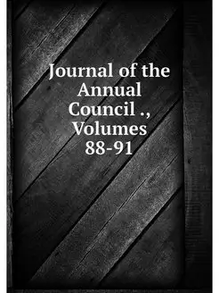 Journal of the Annual Council, Volu