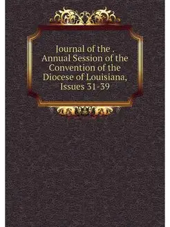 Journal of the . Annual Session of th