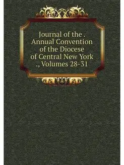 Journal of the . Annual Convention of