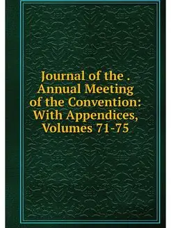 Journal of the . Annual Meeting of th