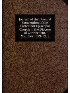 Journal of the . Annual Convention of