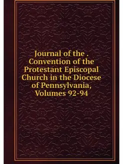 Journal of the . Convention of the Pr