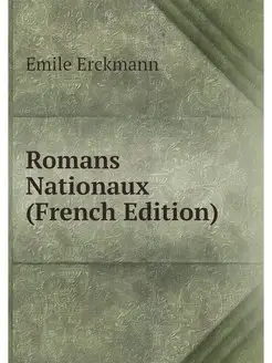 Romans Nationaux (French Edition)