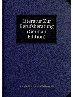 Literatur Zur Berufsberatung (German Edition)