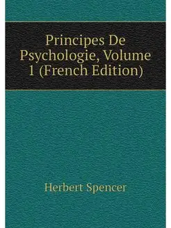 Principes De Psychologie, Volume 1 (F