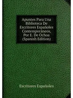 Apuntes Para Una Biblioteca De Escrit