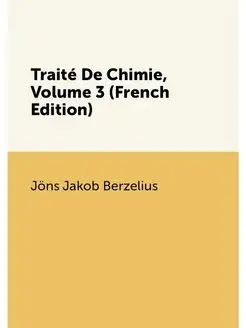 Traité De Chimie, Volume 3 (French Edition)