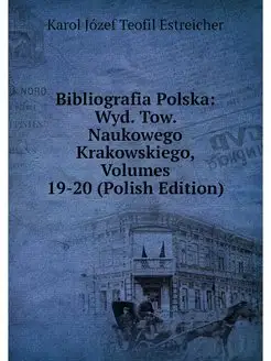 Bibliografia Polska Wyd. Tow. Naukow