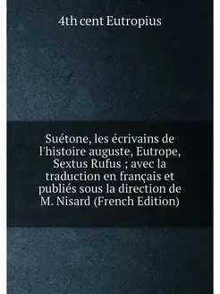 Suetone, les ecrivains de l'histoire