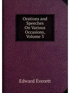 Orations and Speeches On Various Occa