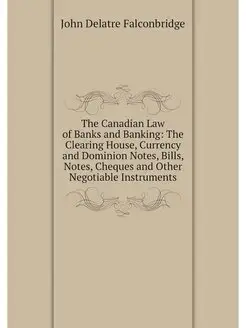 The Canadian Law of Banks and Banking