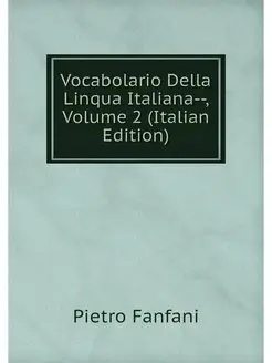 Vocabolario Della Linqua Italiana--