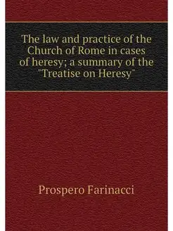 The law and practice of the Church of Rome in cases