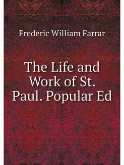 The Life and Work of St. Paul. Popula