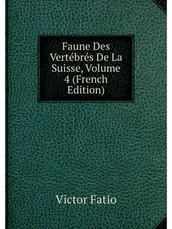 Faune Des Vertebres De La Suisse, Vol