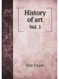 History of art. Vol. 1