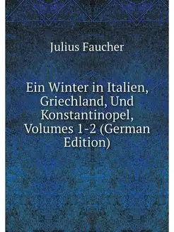 Ein Winter in Italien, Griechland, Un