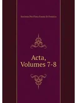 Acta, Volumes 7-8