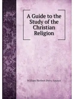 A Guide to the Study of the Christian