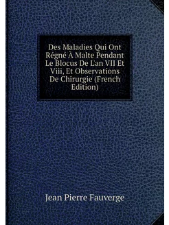 Des Maladies Qui Ont Régné À Malte Pendant Le Blocus