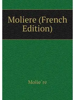 Moliere (French Edition)