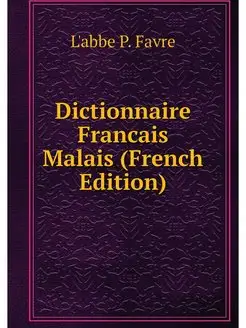 Dictionnaire Francais Malais (French