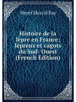 Histoire de la lepre en France lepre