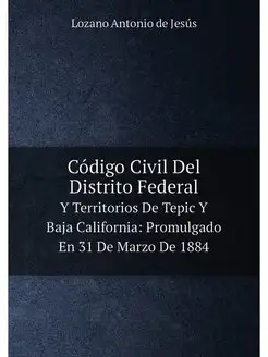 Codigo Civil Del Distrito Federal. Y