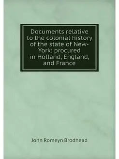 Documents relative to the colonial hi