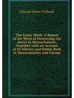 The Gypsy Moth A Report of the Work