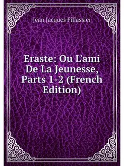 Eraste Ou L'ami De La Jeunesse, Part