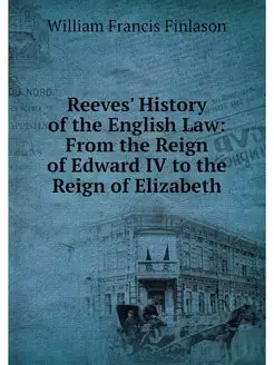 Reeves' History of the English Law F