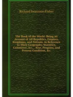 The Book of the World Being an Accou