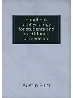 Handbook of physiology, for students