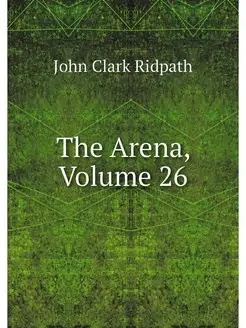 The Arena, Volume 26