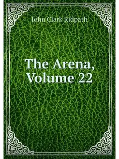 The Arena, Volume 22