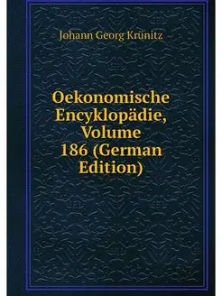 Oekonomische Encyklopadie, Volume 186