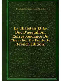 La Chalotais Et Le Duc D'auguillon C