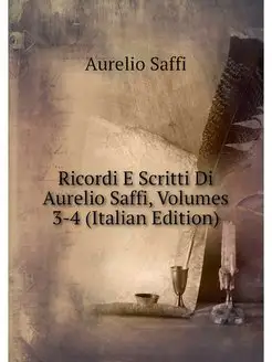 Ricordi E Scritti Di Aurelio Saffi, V