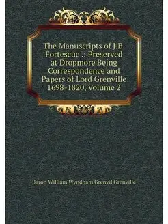 The Manuscripts of J.B. Fortescue