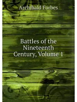 Battles of the Nineteenth Century, Vo