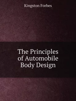 The Principles of Automobile Body Design