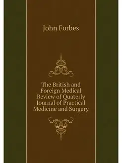 The British and Foreign Medical Revie