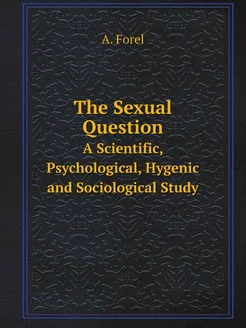 The Sexual Question A Scientific, Ps