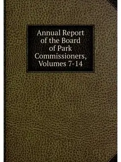 Annual Report of the Board of Park Co