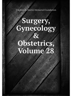 Surgery, Gynecology & Obstetrics, Vol